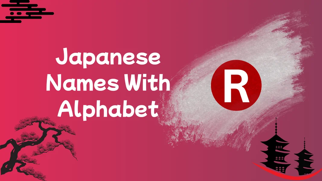 Japanese Names That Start With R (Girls, Boys, First & Last)